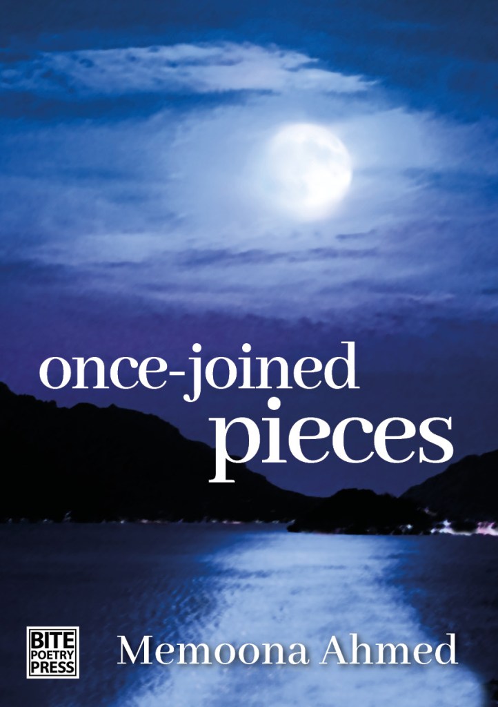 A book cover with a night-time ocean background, with dark mountains in the distance and a white moon peeking through some clouds. The words 'once-joined pieces' are overlaid on the sky and at the bottom, the Bite Poetry Press logo accompanies the author name: Memoona Ahmed.